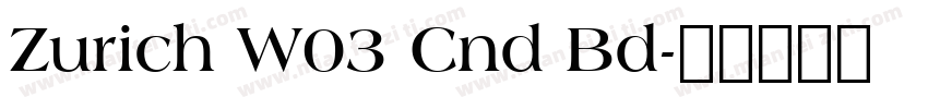 Zurich W03 Cnd Bd字体转换